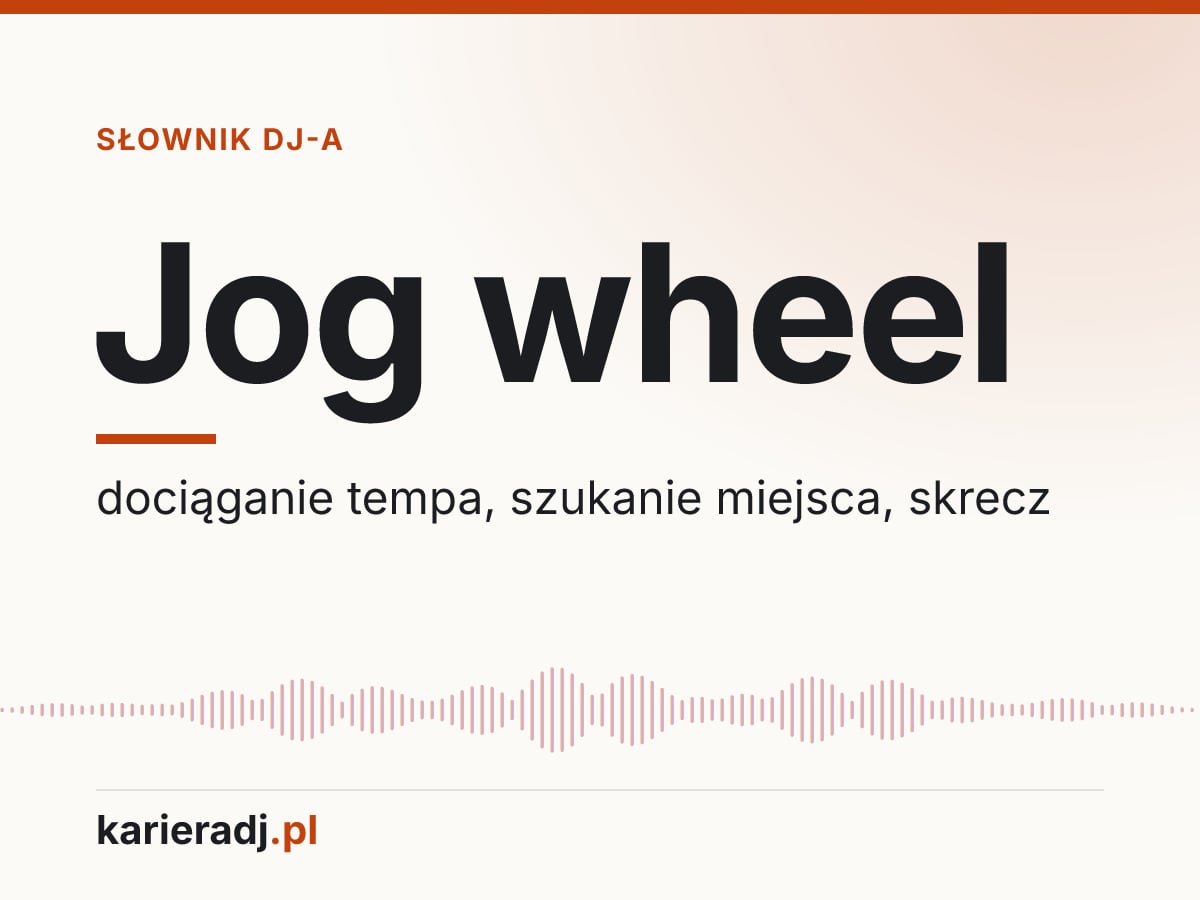 Jog wheel: dociąganie tempa, szukanie miejsca, skrecz